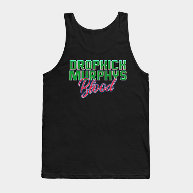 Blood Dropkick Murphys Tank Top by Billybenn